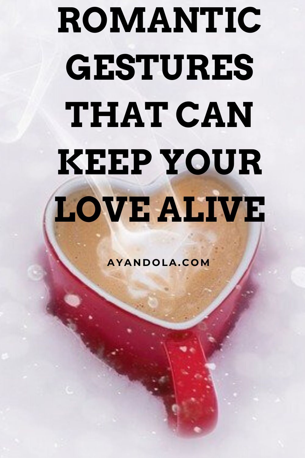 romantic gestures that can keep your love alive