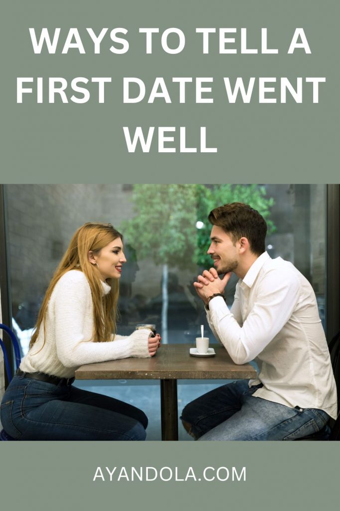 Ways to tell a first date went well