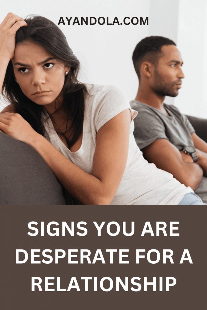 signs you are desperate for a relationship