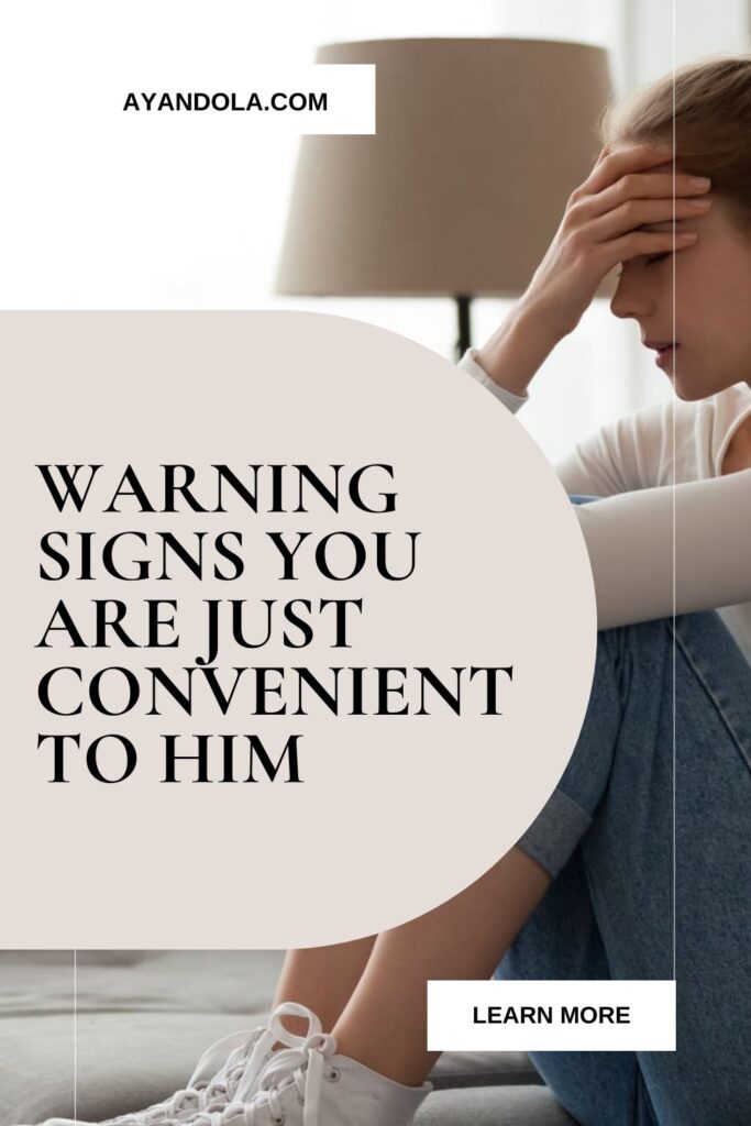 Warning Signs You Are Just Convenient to Him