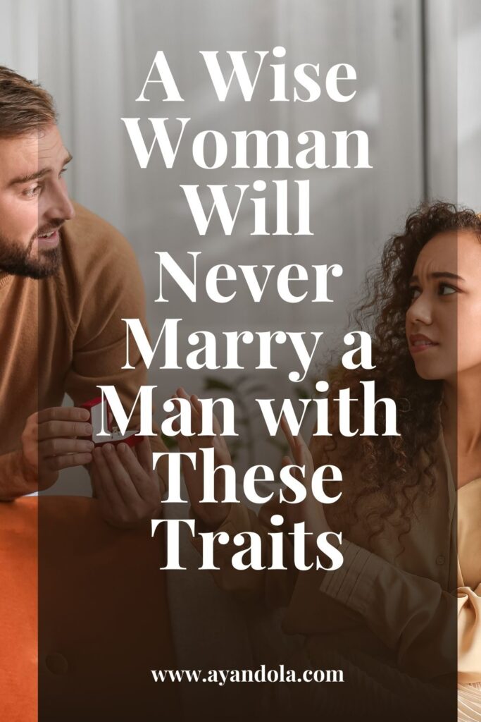 Never Marry a Man with These Traits