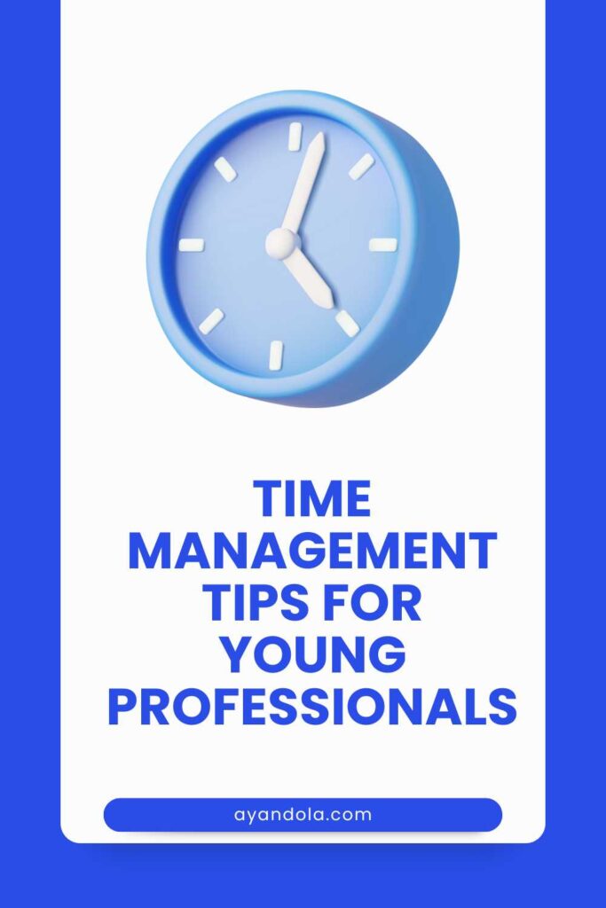 time management tips for young professionals