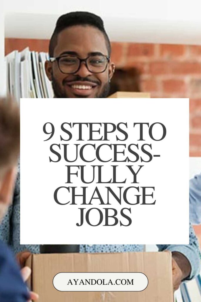 9 Steps to Successfully Change Jobs