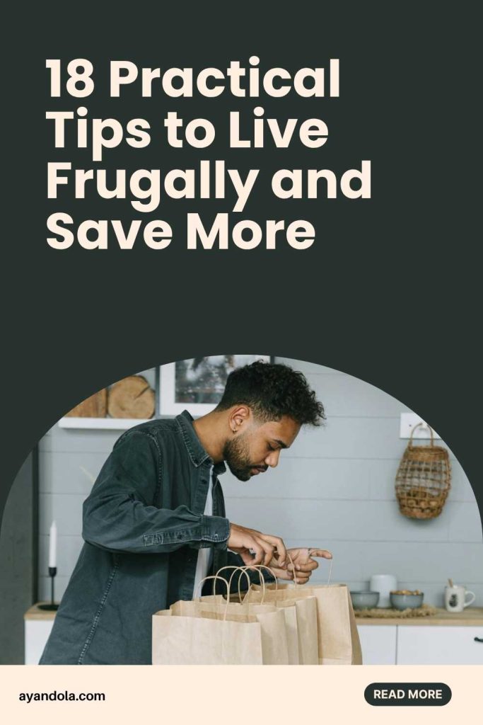 18 Practical Tips to Live Frugally and Save More