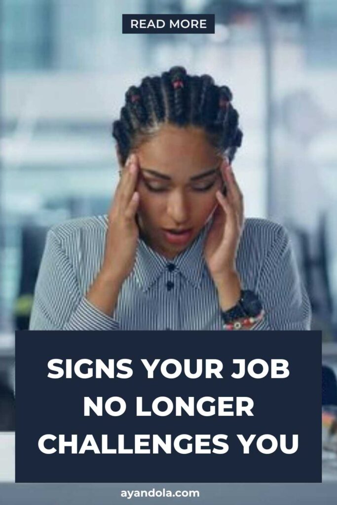 Signs Your Job No Longer Challenges You