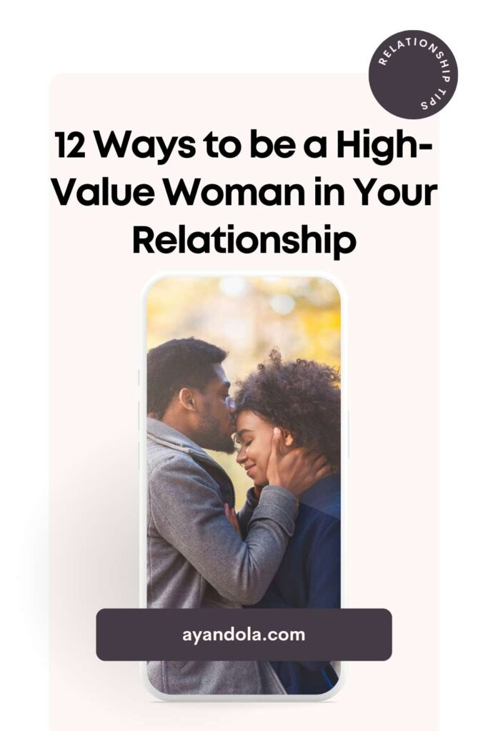 12 Ways to be a High-Value Woman in Your Relationship