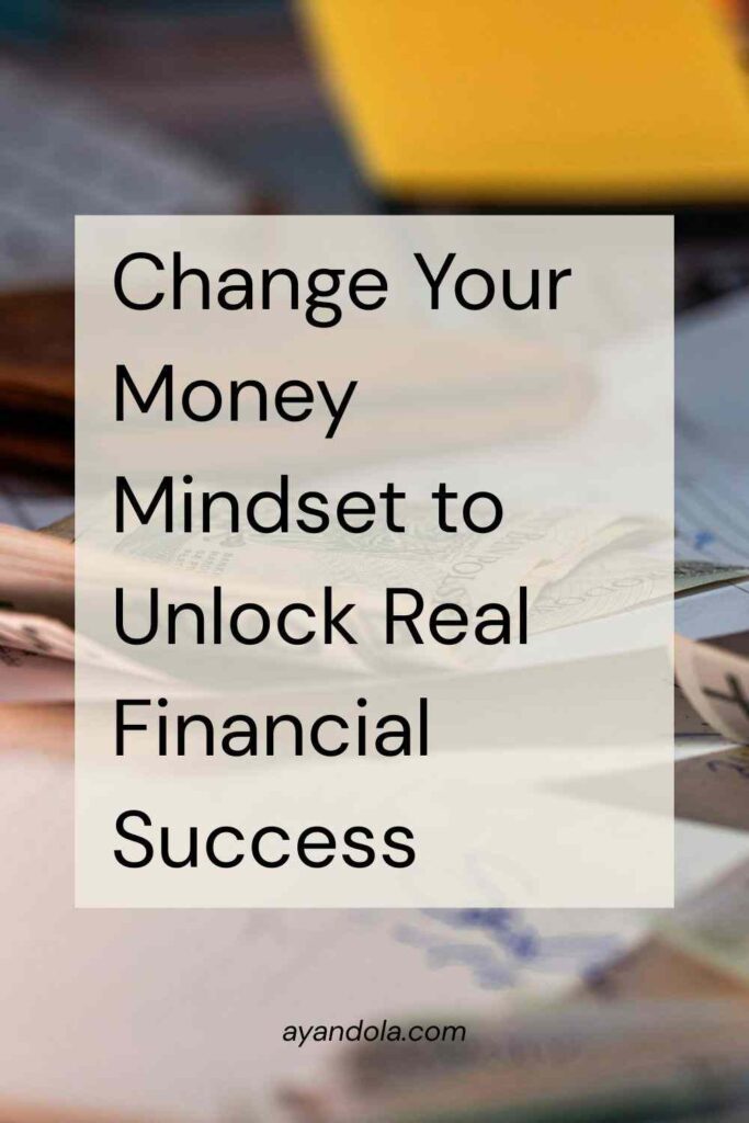 Change Your Money Mindset to Unlock Real Financial Success